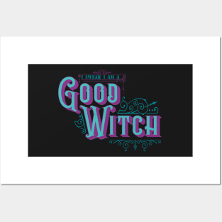 I Swear I am a Good Witch - Teal and Purple on Black Posters and Art